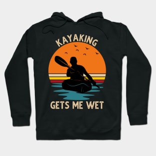 Kayaking Gets Me Wet Vintage Hoodie